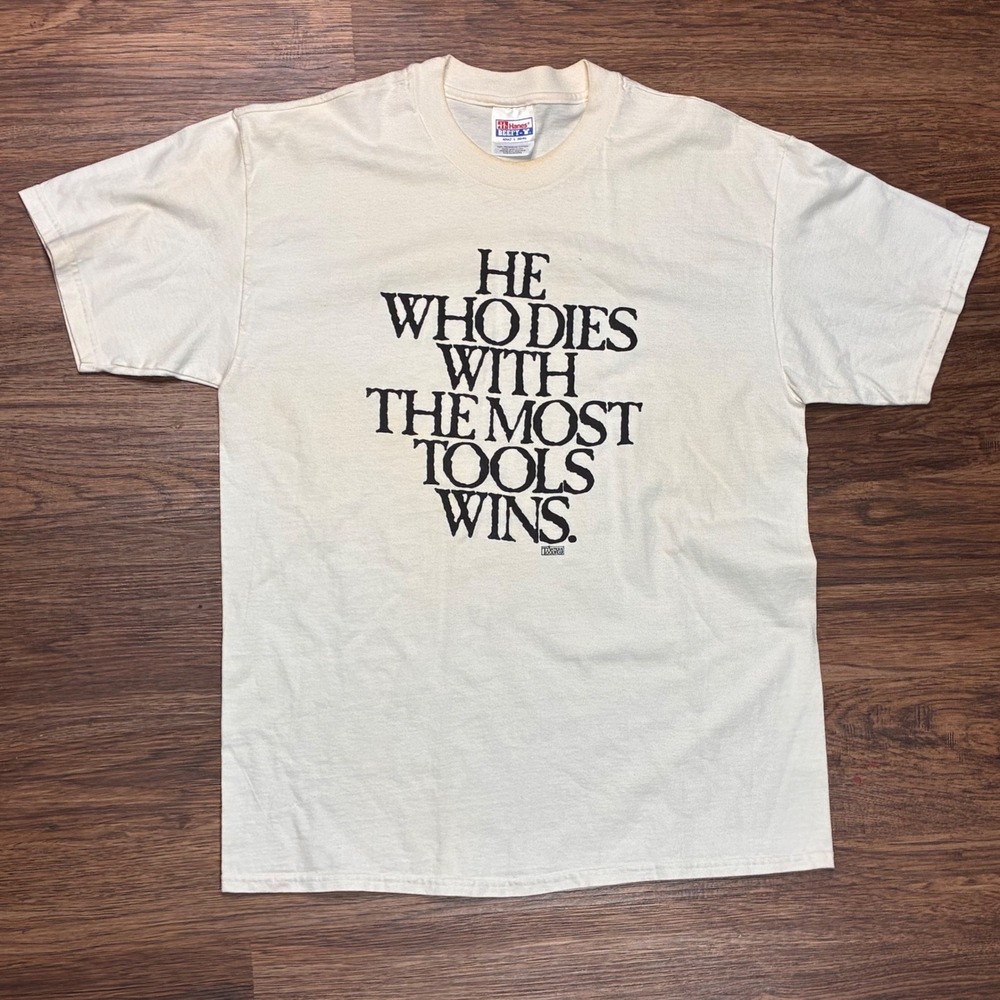 Vintage 90s Hanes Beefy-T He Who Dies Most Tools Wins T Shirt Mens L USA Made